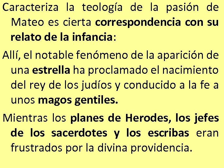 Caracteriza la teología de la pasión de Mateo es cierta correspondencia con su relato