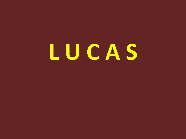 L U C A S 