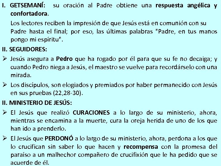 I. GETSEMANÍ: su oración al Padre obtiene una respuesta angélica y confortadora. Los lectores
