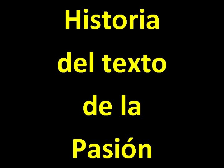 Historia del texto de la Pasión 