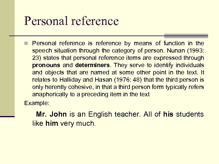 Personal reference n Personal reference is reference by means of function in the speech