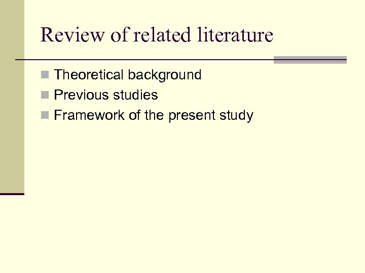 Review of related literature n Theoretical background n Previous studies n Framework of the