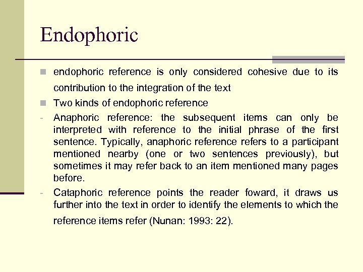 Endophoric n endophoric reference is only considered cohesive due to its contribution to the