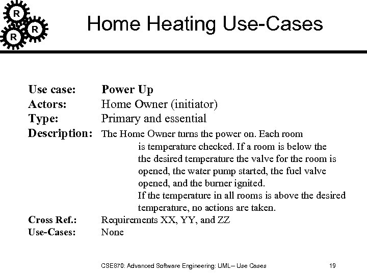 R R R Home Heating Use-Cases Use case: Actors: Type: Description: Cross Ref. :