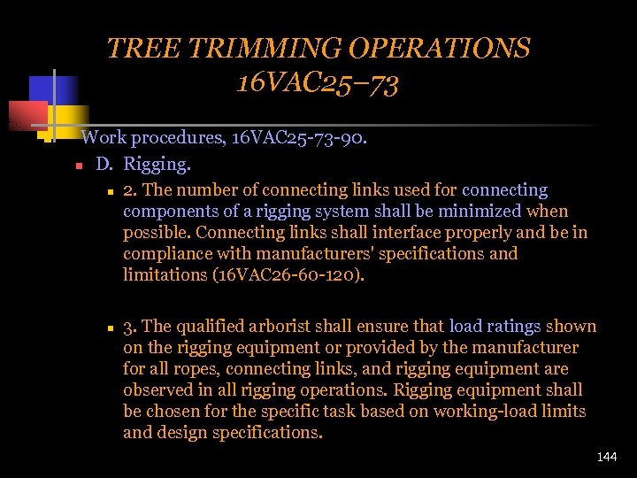 TREE TRIMMING OPERATIONS 16 VAC 25– 73 n Work procedures, 16 VAC 25 -73