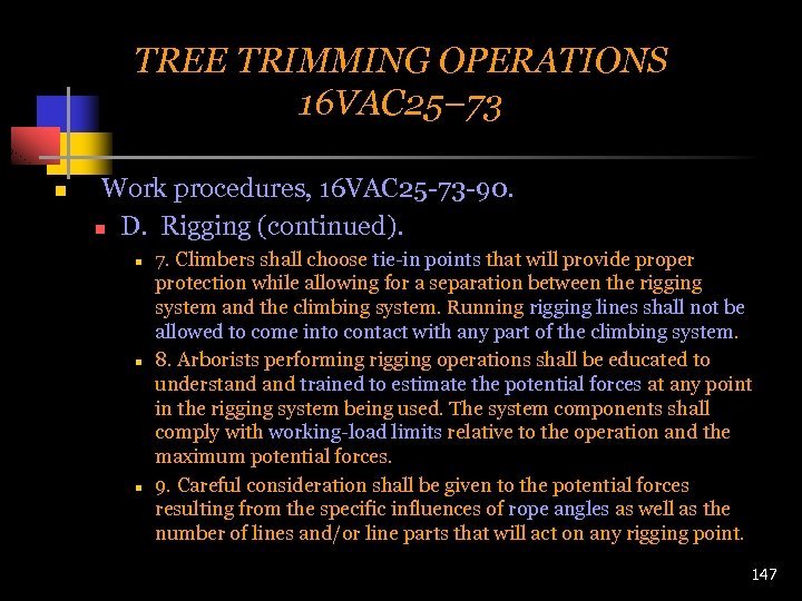 TREE TRIMMING OPERATIONS 16 VAC 25– 73 n Work procedures, 16 VAC 25 -73