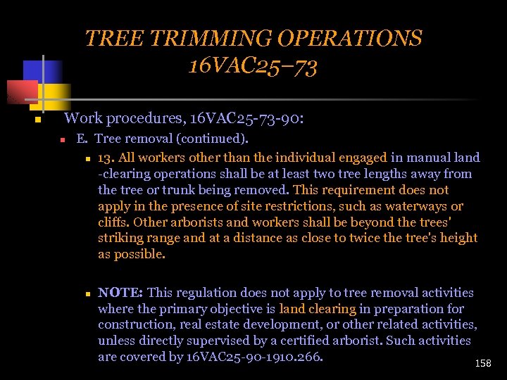 TREE TRIMMING OPERATIONS 16 VAC 25– 73 n Work procedures, 16 VAC 25 -73