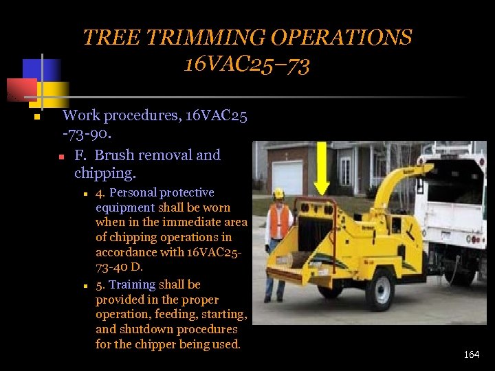 TREE TRIMMING OPERATIONS 16 VAC 25– 73 n Work procedures, 16 VAC 25 -73