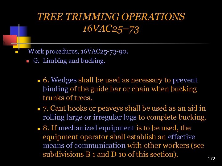 TREE TRIMMING OPERATIONS 16 VAC 25– 73 n Work procedures, 16 VAC 25 -73