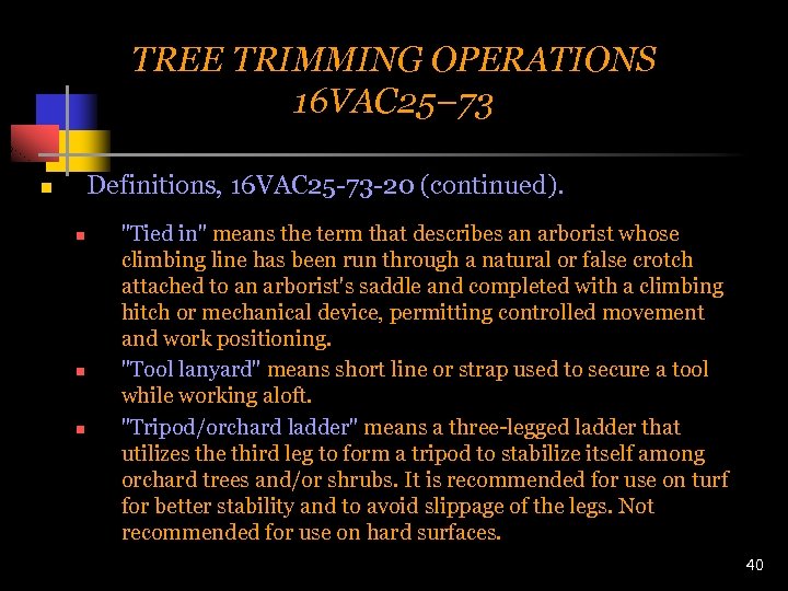 TREE TRIMMING OPERATIONS 16 VAC 25– 73 Definitions, 16 VAC 25 -73 -20 (continued).