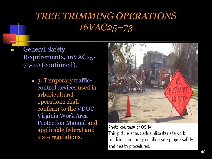 TREE TRIMMING OPERATIONS 16 VAC 25– 73 n General Safety Requirements, 16 VAC 2573