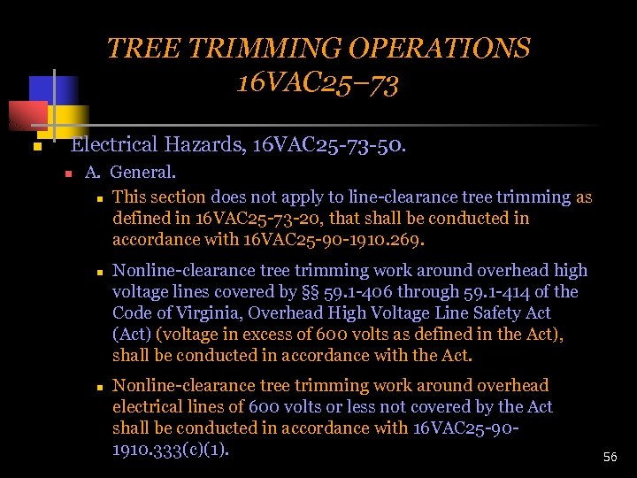 TREE TRIMMING OPERATIONS 16 VAC 25– 73 n Electrical Hazards, 16 VAC 25 -73