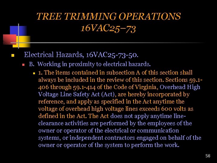 TREE TRIMMING OPERATIONS 16 VAC 25– 73 n Electrical Hazards, 16 VAC 25 -73