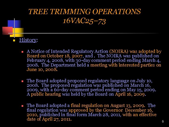 TREE TRIMMING OPERATIONS 16 VAC 25– 73 n History: n n n A Notice