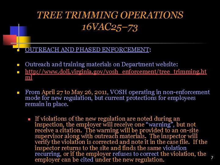 TREE TRIMMING OPERATIONS 16 VAC 25– 73 n n OUTREACH AND PHASED ENFORCEMENT: Outreach