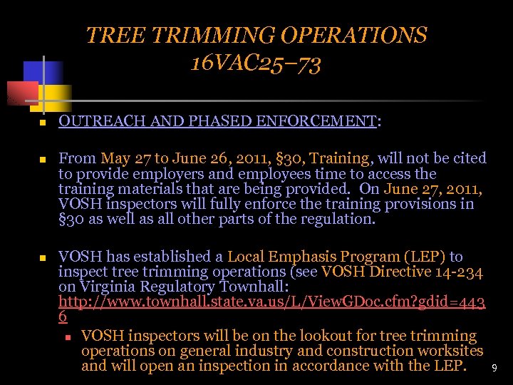 TREE TRIMMING OPERATIONS 16 VAC 25– 73 n n n OUTREACH AND PHASED ENFORCEMENT: