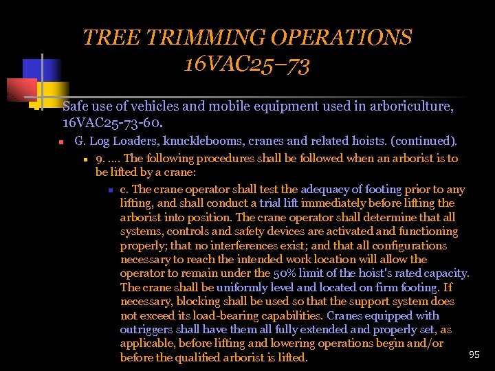 TREE TRIMMING OPERATIONS 16 VAC 25– 73 n Safe use of vehicles and mobile