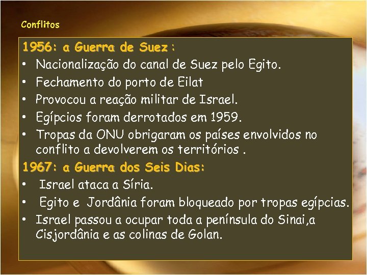 Conflitos 1956: a Guerra de Suez : : • Nacionalização do canal de Suez