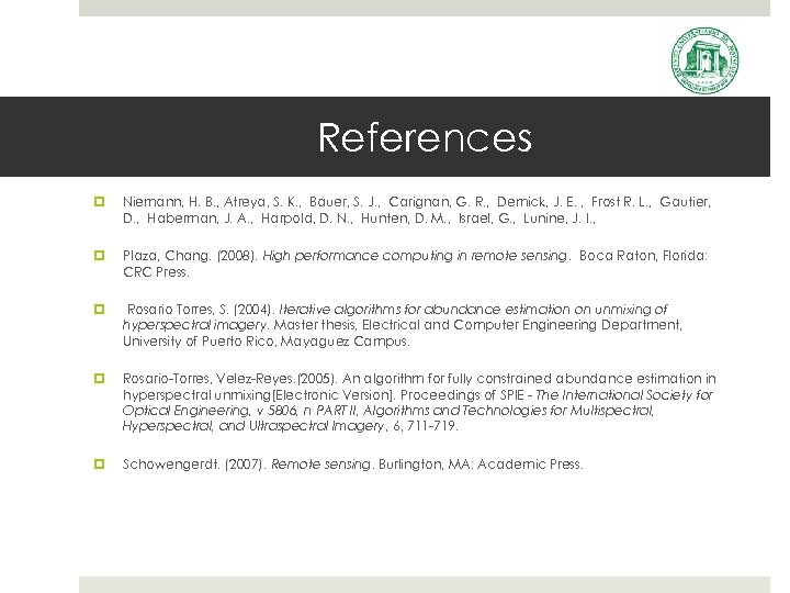 References Niemann, H. B. , Atreya, S. K. , Bauer, S. J. , Carignan,