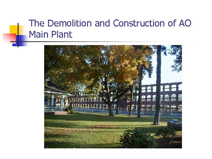 The Demolition and Construction of AO Main Plant 