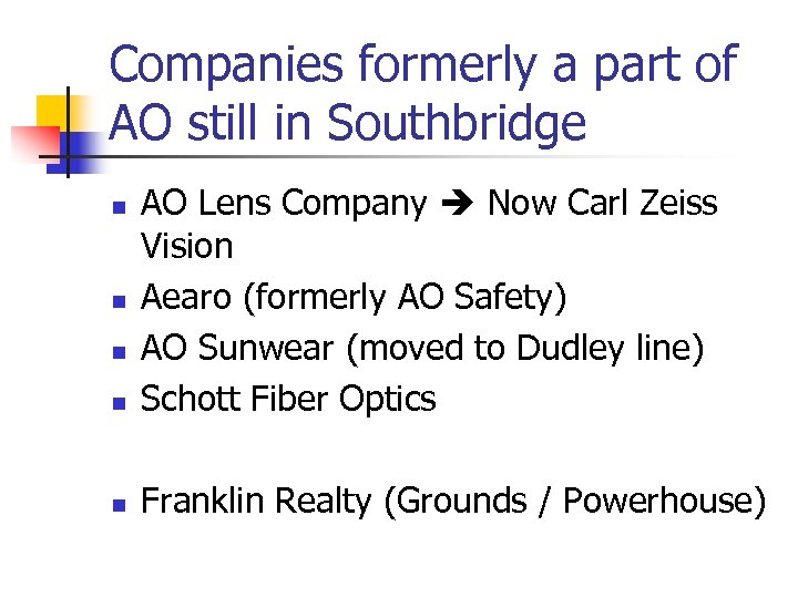 Companies formerly a part of AO still in Southbridge n AO Lens Company Now