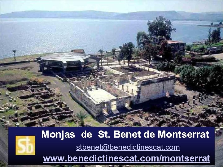 Monjas de St. Benet de Montserrat stbenet@benedictinescat. com www. benedictinescat. com/montserrat 