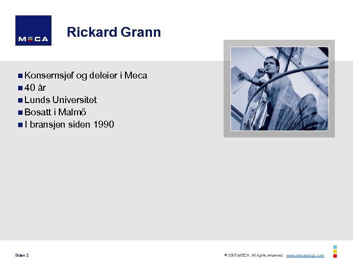 Rickard Grann n Konsernsjef og deleier i Meca n 40 år n Lunds Universitet