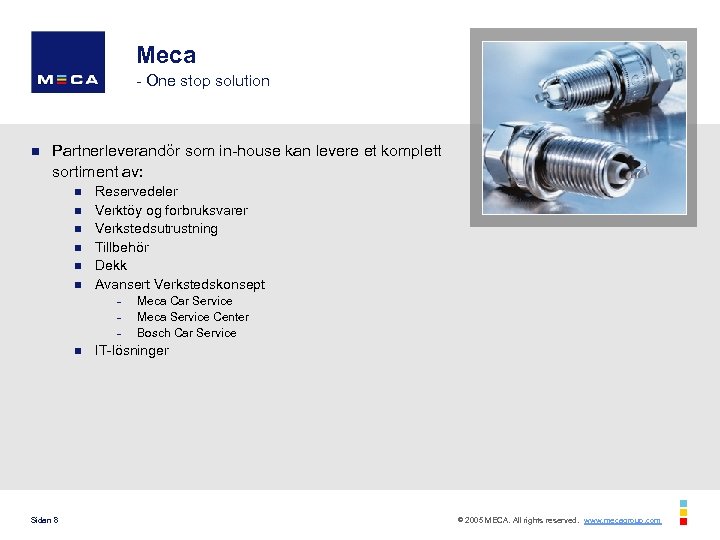 Meca - One stop solution n Partnerleverandör som in-house kan levere et komplett sortiment