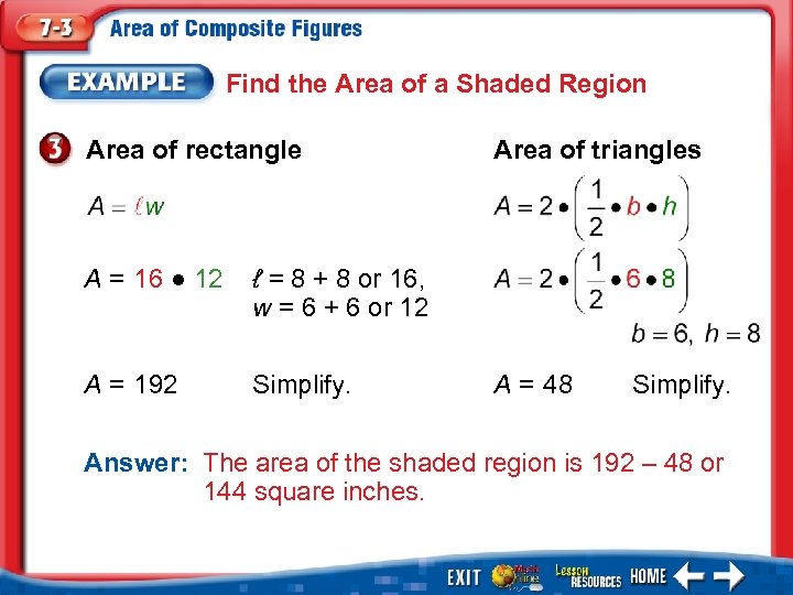 Find the Area of a Shaded Region Area of rectangle A = 16 ●