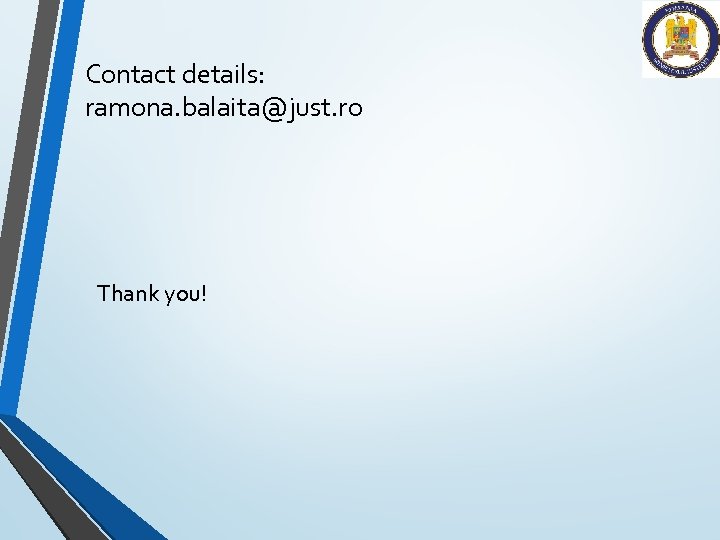 Contact details: ramona. balaita@just. ro Thank you! 