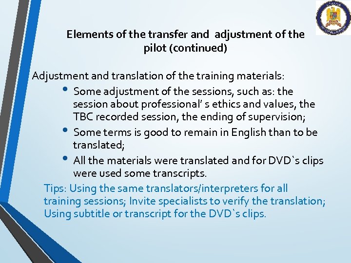 Elements of the transfer and adjustment of the pilot (continued) Adjustment and translation of