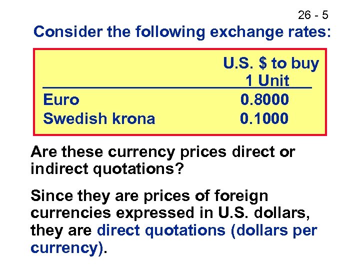 26 - 5 Consider the following exchange rates: Euro Swedish krona U. S. $