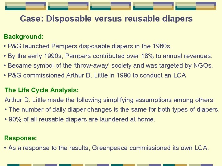 Case: Disposable versus reusable diapers Background: • P&G launched Pampers disposable diapers in the