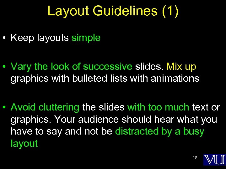 Layout Guidelines (1) • Keep layouts simple • Vary the look of successive slides.