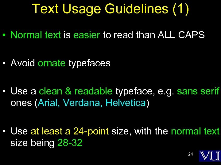 Text Usage Guidelines (1) • Normal text is easier to read than ALL CAPS