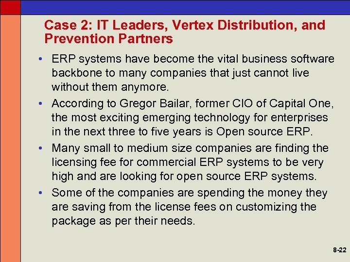 Case 2: IT Leaders, Vertex Distribution, and Prevention Partners • ERP systems have become