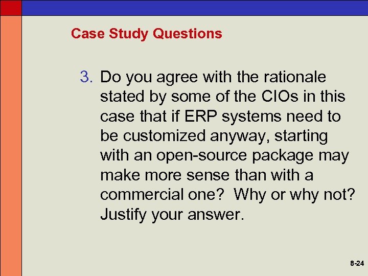 Case Study Questions 3. Do you agree with the rationale stated by some of