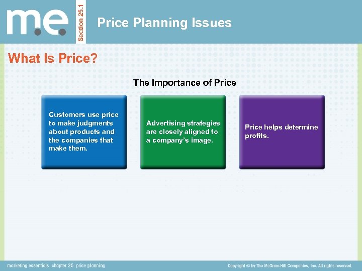 Section 25. 1 Price Planning Issues What Is Price? The Importance of Price Customers