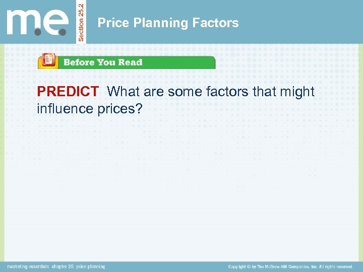 Section 25. 2 Price Planning Factors PREDICT What are some factors that might influence