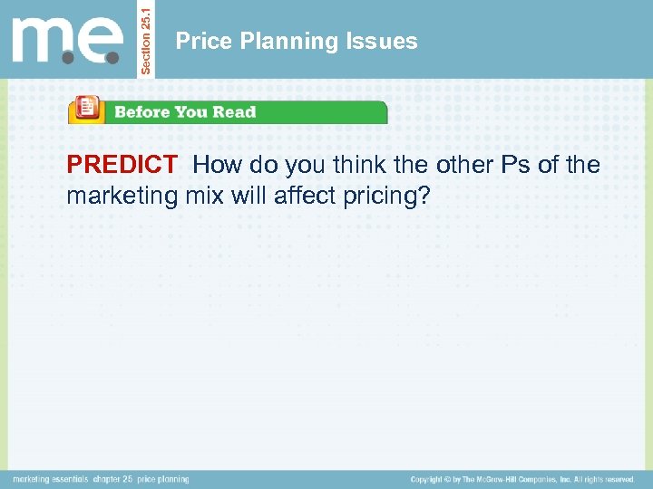 Section 25. 1 Price Planning Issues PREDICT How do you think the other Ps