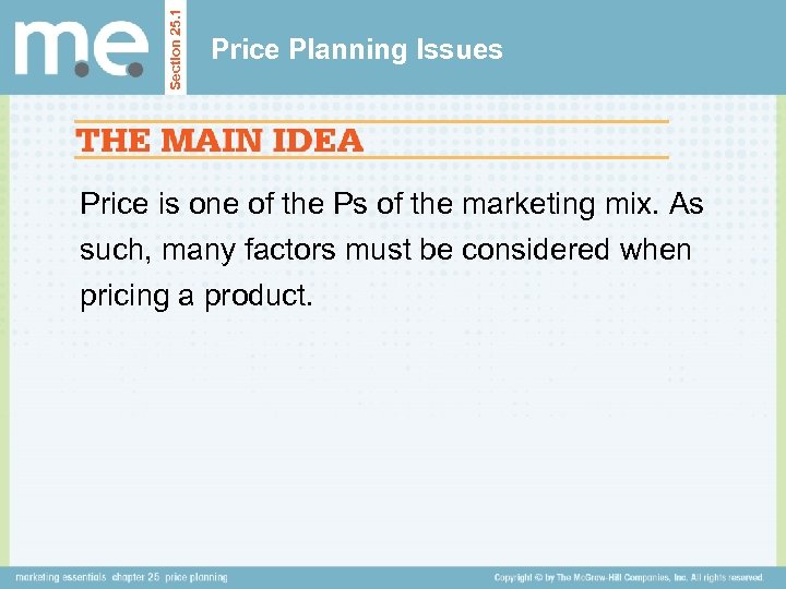 Section 25. 1 Price Planning Issues Price is one of the Ps of the