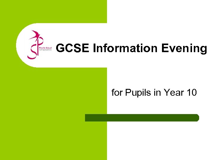  GCSE Information Evening for Pupils in Year 10 