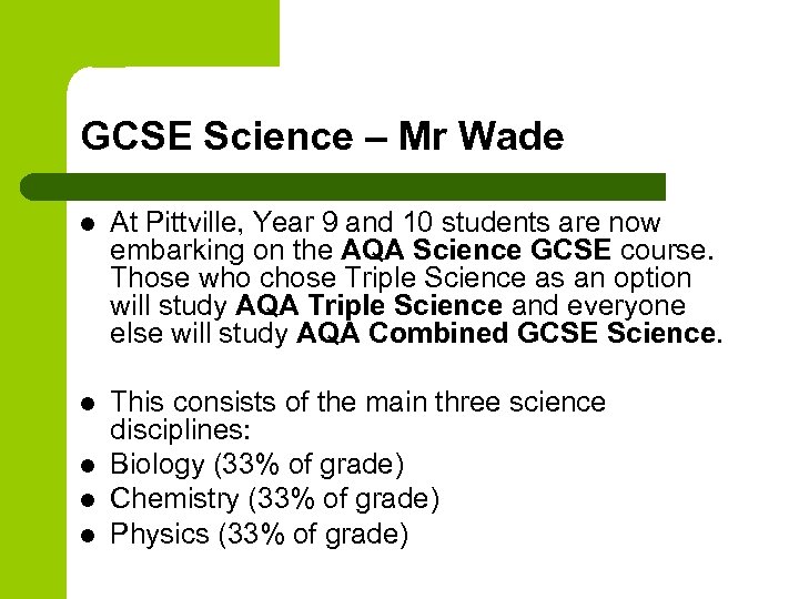 GCSE Science – Mr Wade l At Pittville, Year 9 and 10 students are