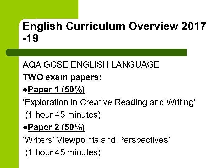 English Curriculum Overview 2017 -19 AQA GCSE ENGLISH LANGUAGE TWO exam papers: l. Paper