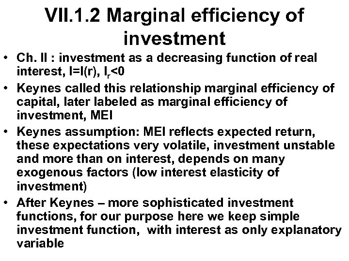 VII. 1. 2 Marginal efficiency of investment • Ch. II : investment as a
