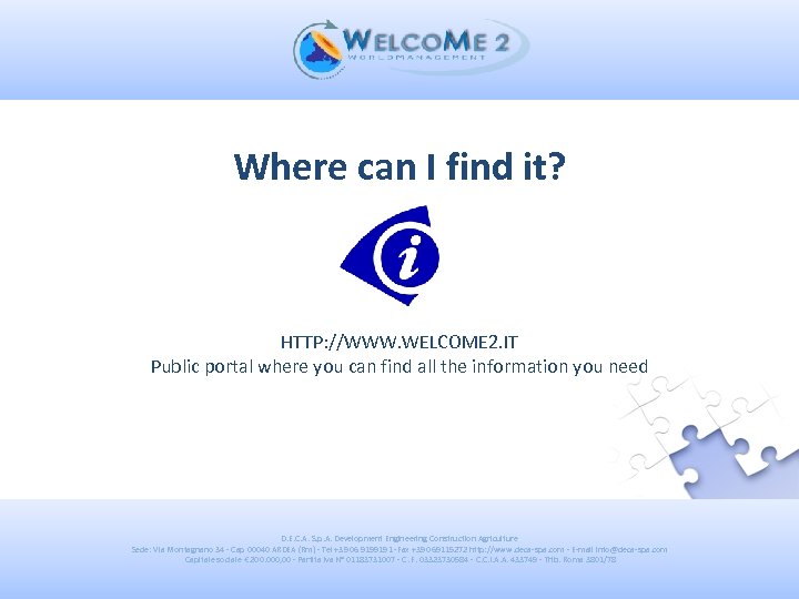 Where can I find it? HTTP: //WWW. WELCOME 2. IT Public portal where you