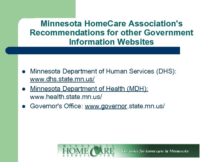 Minnesota Home. Care Association's Recommendations for other Government Information Websites l l l Minnesota