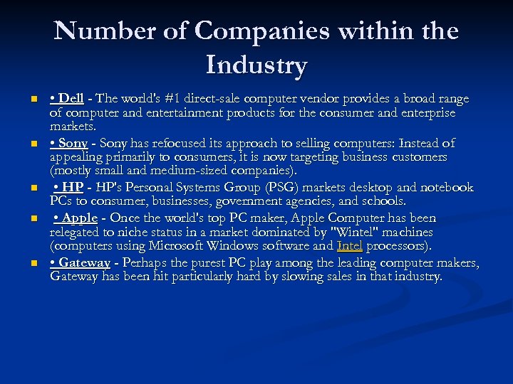 Number of Companies within the Industry n n n • Dell - The world's