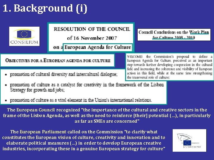 1. Background (i) The European Council recognized 