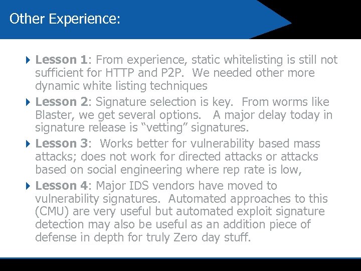 Other Experience: 4 Lesson 1: From experience, static whitelisting is still not sufficient for